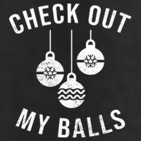 Checkout Out My Balls Funny XMas Christmas Cool Comfort Performance Bucket Hat