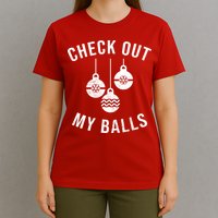 Checkout Out My Balls Funny XMas Christmas T-Shirt