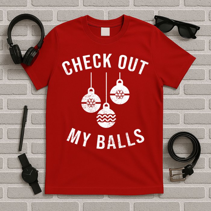Checkout Out My Balls Funny XMas Christmas T-Shirt