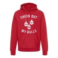 Checkout Out My Balls Funny XMas Christmas Premium Hoodie