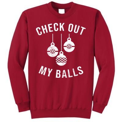 Checkout Out My Balls Funny XMas Christmas Tall Sweatshirt