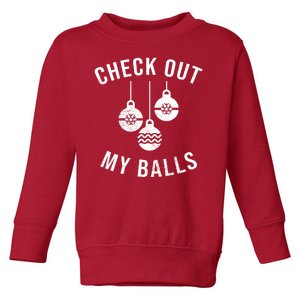 Checkout Out My Balls Funny XMas Christmas Toddler Sweatshirt