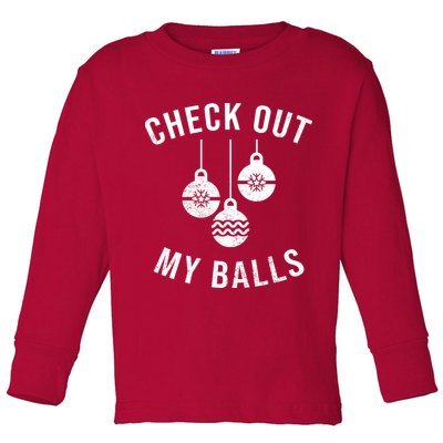 Checkout Out My Balls Funny XMas Christmas Toddler Long Sleeve Shirt