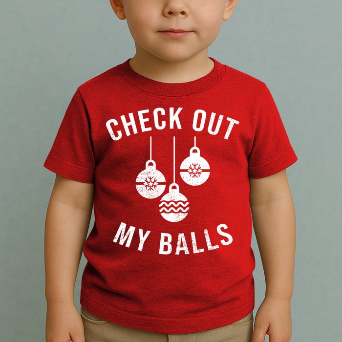 Checkout Out My Balls Funny XMas Christmas Toddler T-Shirt