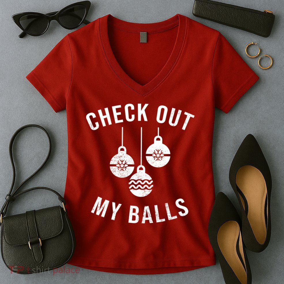 Checkout Out My Balls Funny XMas Christmas Women's V-Neck T-Shirt