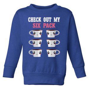 Check Out My Six 6 Pack Coffee Weightlifting 'S 'S Great Gift Toddler Sweatshirt