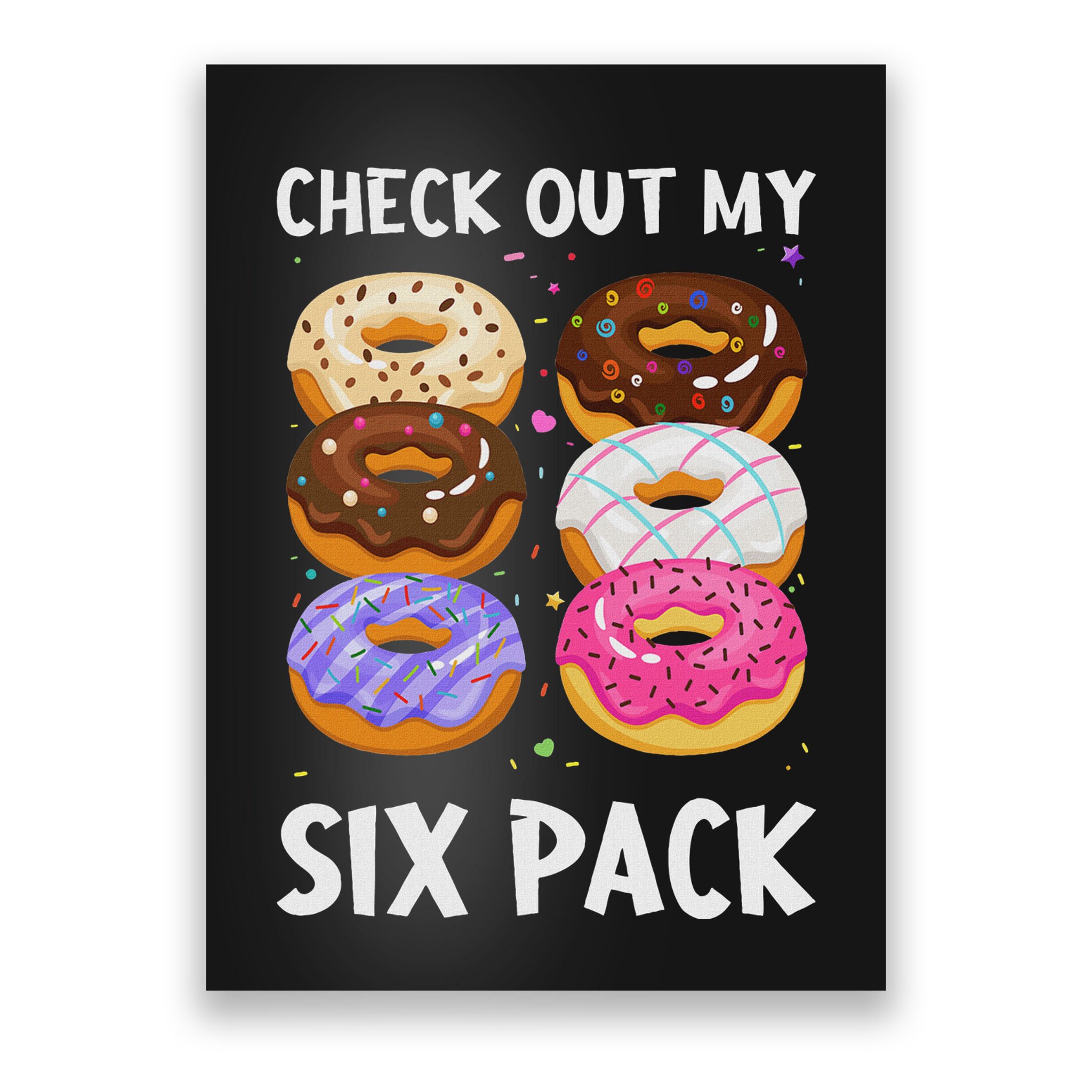 Check Out My Six Pack Donut Funny Gym Poster