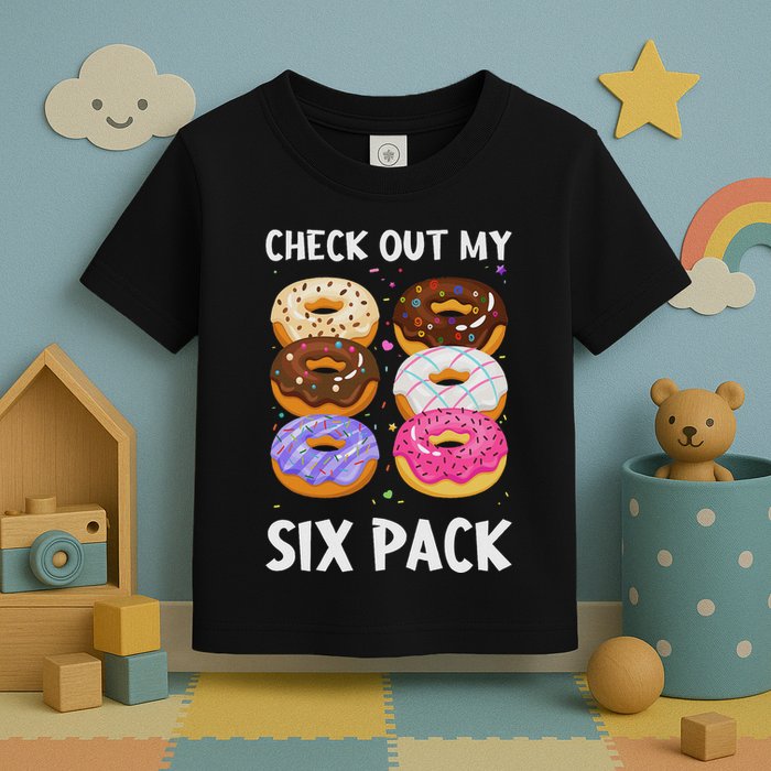 Check Out My Six Pack Donut Funny Gym Toddler T-Shirt