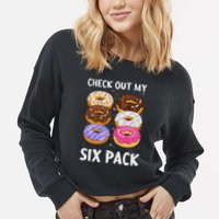 Check Out My Six Pack Donut Funny Gym Cropped Pullover Crew