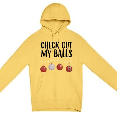 Check Out My Balls Funny Christmas Ornament Premium Pullover Hoodie