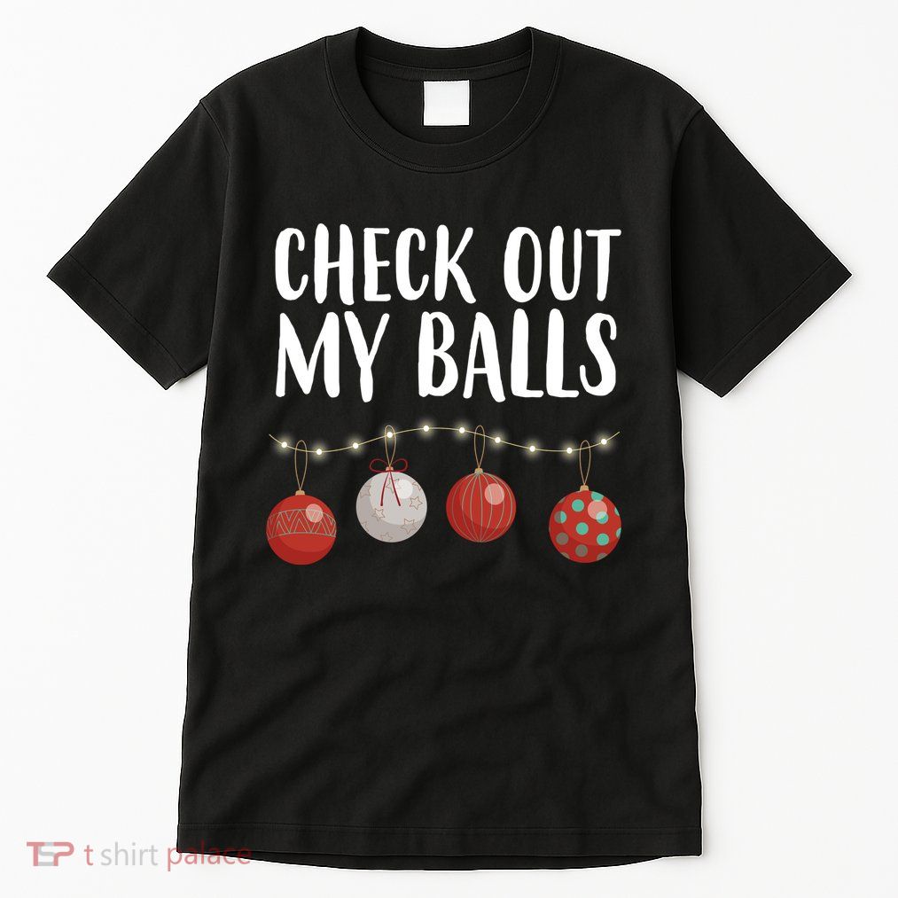 Check Out My Balls Funny Christmas Ornament Tall T-Shirt