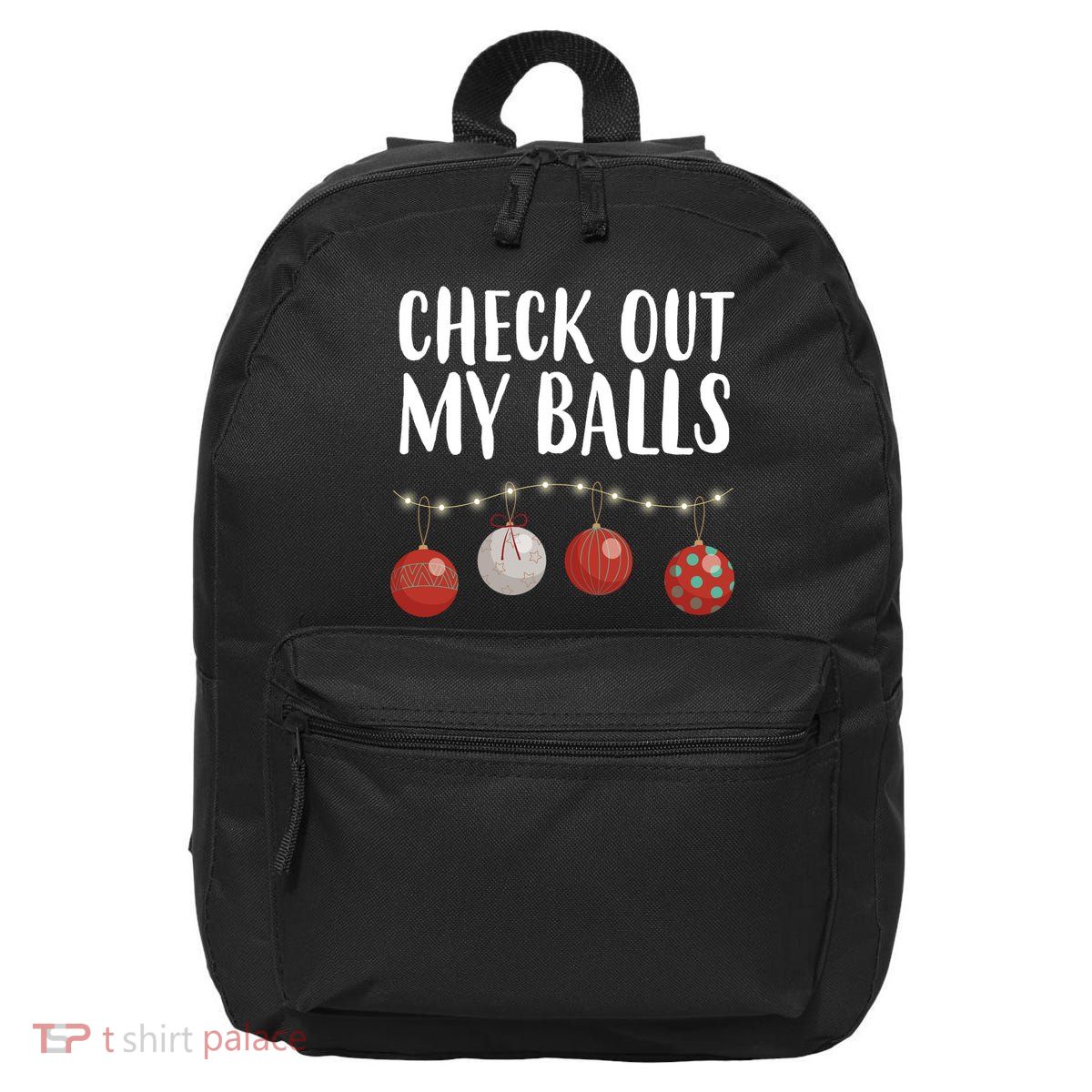 Check Out My Balls Funny Christmas Ornament 16 in Basic Backpack