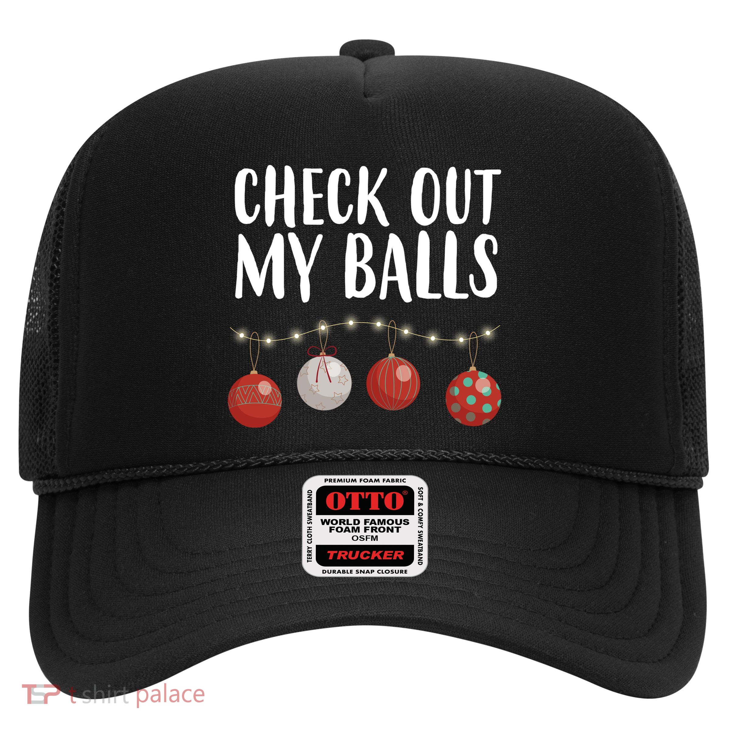 Check Out My Balls Funny Christmas Ornament Trucker Hat