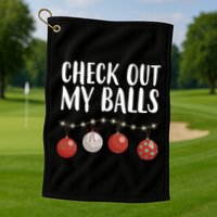 Check Out My Balls Funny Christmas Ornament Golf Towel