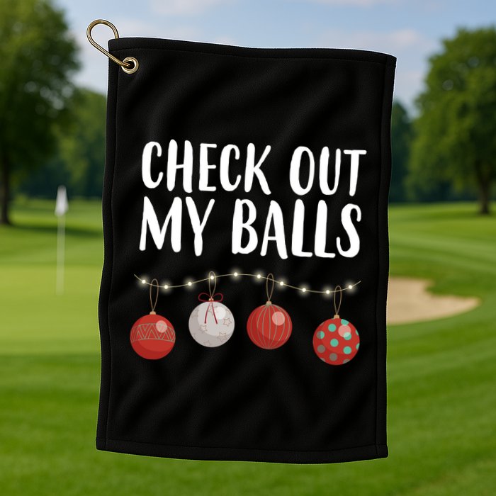 Check Out My Balls Funny Christmas Ornament Golf Towel