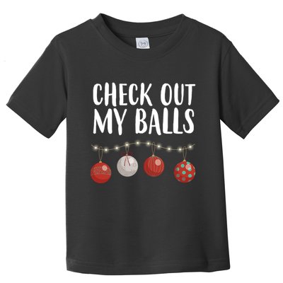 Check Out My Balls Funny Christmas Ornament Toddler T-Shirt