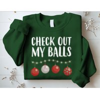 Check Out My Balls Funny Christmas Ornament Sweatshirt