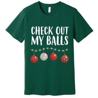 Check Out My Balls Funny Christmas Ornament Premium T-Shirt