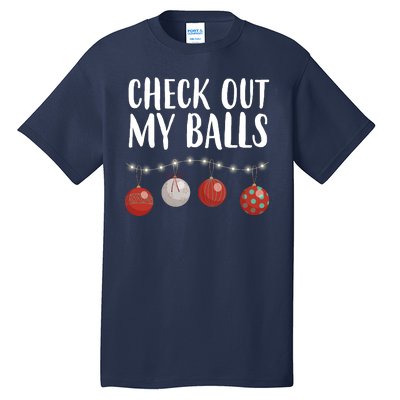 Check Out My Balls Funny Christmas Ornament Tall T-Shirt