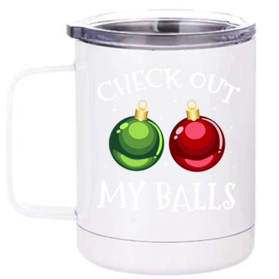 Check Out My Balls Funny Dirty Christmas Adult Humor Joke Gift 12 oz Stainless Steel Tumbler Cup