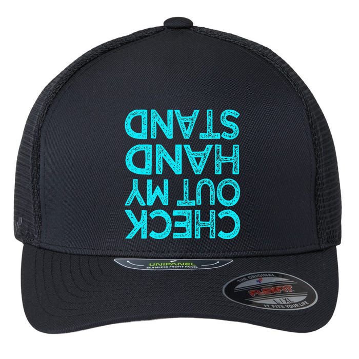 Check Out My Handstand Funny Gymnastics Gift Flexfit Unipanel Trucker Cap