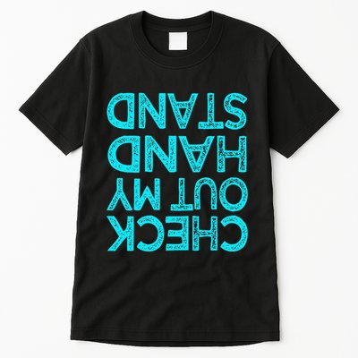 Check Out My Handstand Funny Gymnastics Gift Tall T-Shirt