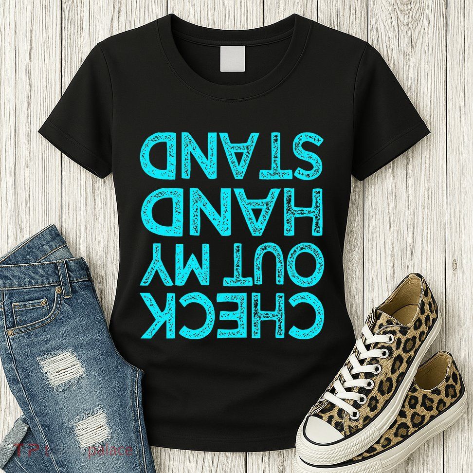 Check Out My Handstand Funny Gymnastics Gift Womens T-Shirt