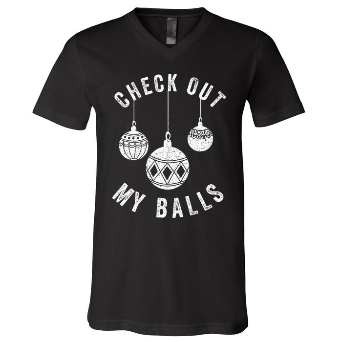 Check Out My Balls Funny Christmas Ornament  V-Neck T-Shirt