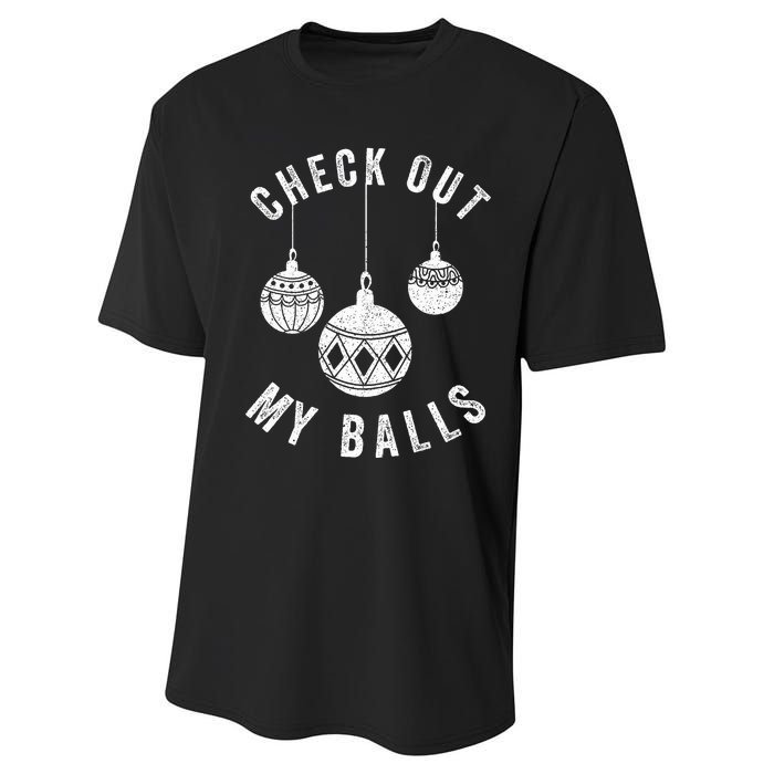 Check Out My Balls Funny Christmas Ornament  Performance Sprint T-Shirt