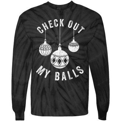 Check Out My Balls Funny Christmas Ornament  Tie-Dye Long Sleeve Shirt