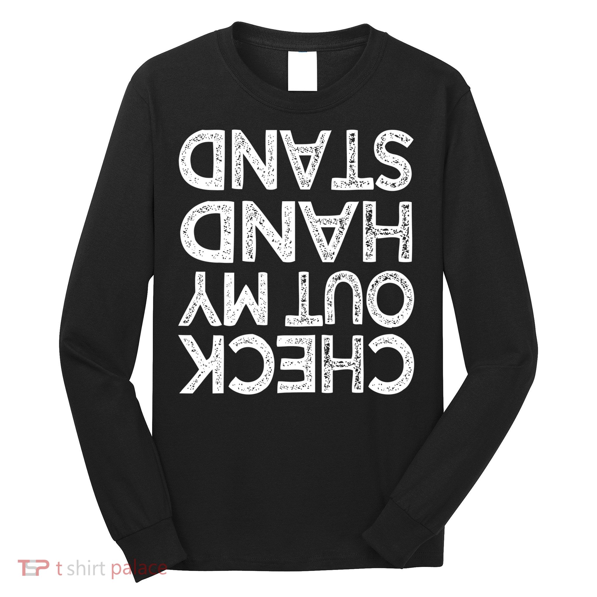 Check Out My Handstand Funny Gymnastics Gift Boys Girls TShirt Long Sleeve Shirt