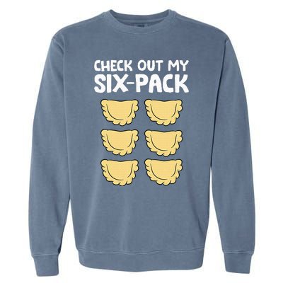 Check Out My Six Pack Polish Dumplings Funny Pierogi Garment-Dyed Sweatshirt