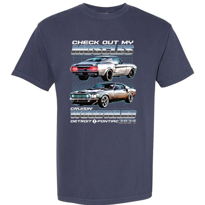 Check Out My Muscles Cruising Woodward Detroit To Pontiac 2024 Garment-Dyed Heavyweight T-Shirt