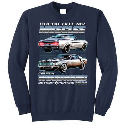 Check Out My Muscles Cruising Woodward Detroit To Pontiac 2024 Sweatshirt