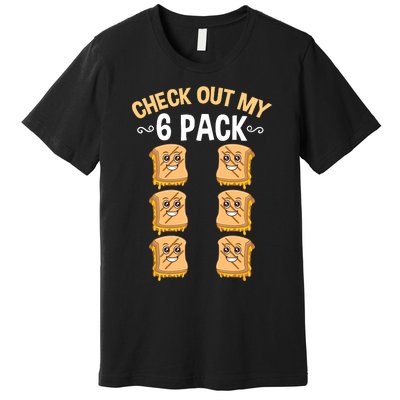 Check Out My Six Pack Grilled Cheese Premium T-Shirt