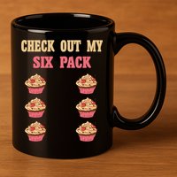 Check Out My Six 6 Pack Cupcake Weightlifting 'S 'S Meaningful Gift 11oz C Handle Ceramic Mug