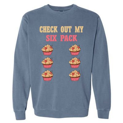 Check Out My Six 6 Pack Cupcake Weightlifting 'S 'S Meaningful Gift Garment-Dyed Sweatshirt