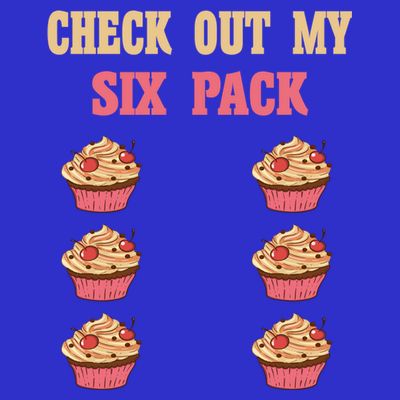 Check Out My Six 6 Pack Cupcake Weightlifting 'S 'S Meaningful Gift T-Shirt