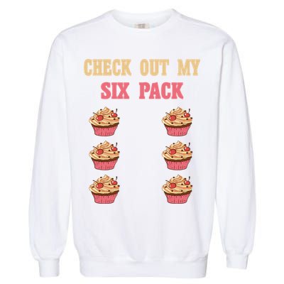 Check Out My Six 6 Pack Cupcake Weightlifting 'S 'S Meaningful Gift Garment-Dyed Sweatshirt