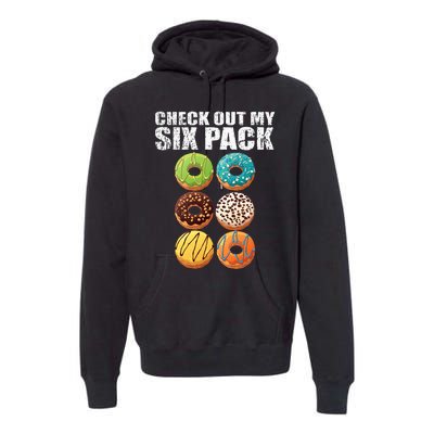 Check Out My Six Pack Donut Funny Gym Premium Hoodie