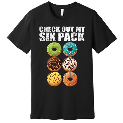 Check Out My Six Pack Donut Funny Gym Premium T-Shirt