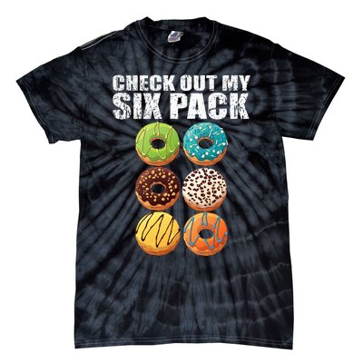 Check Out My Six Pack Donut Funny Gym Tie-Dye T-Shirt