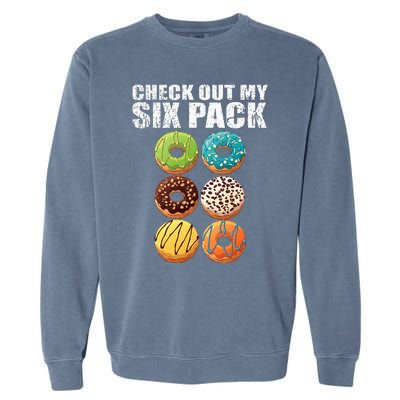 Check Out My Six Pack Donut Funny Gym Garment-Dyed Sweatshirt