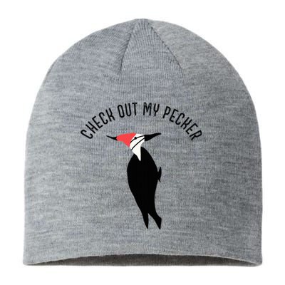 Check Out My Pecker Funny Woodpecker Bird Sustainable Beanie