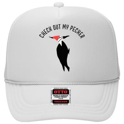 Check Out My Pecker Funny Woodpecker Bird High Crown Mesh Back Trucker Hat