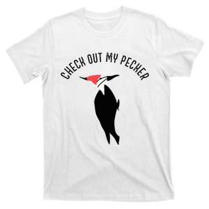 Check Out My Pecker Funny Woodpecker Bird T-Shirt