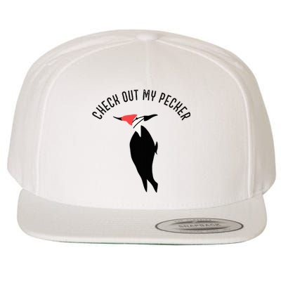 Check Out My Pecker Funny Woodpecker Bird Wool Snapback Cap