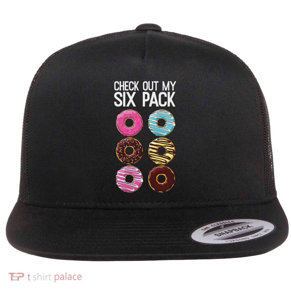 Check Out My Six Pack Funny Donut Lover Dad Bod Junk Food Flat Bill Trucker Hat