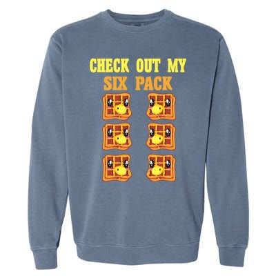 Check Out My Six 6 Pack Waffle Weightlifting 'S 'S Great Gift Garment-Dyed Sweatshirt