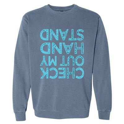 Check Out My Handstand Funny Gymnastics Gift Boy Girl Garment-Dyed Sweatshirt